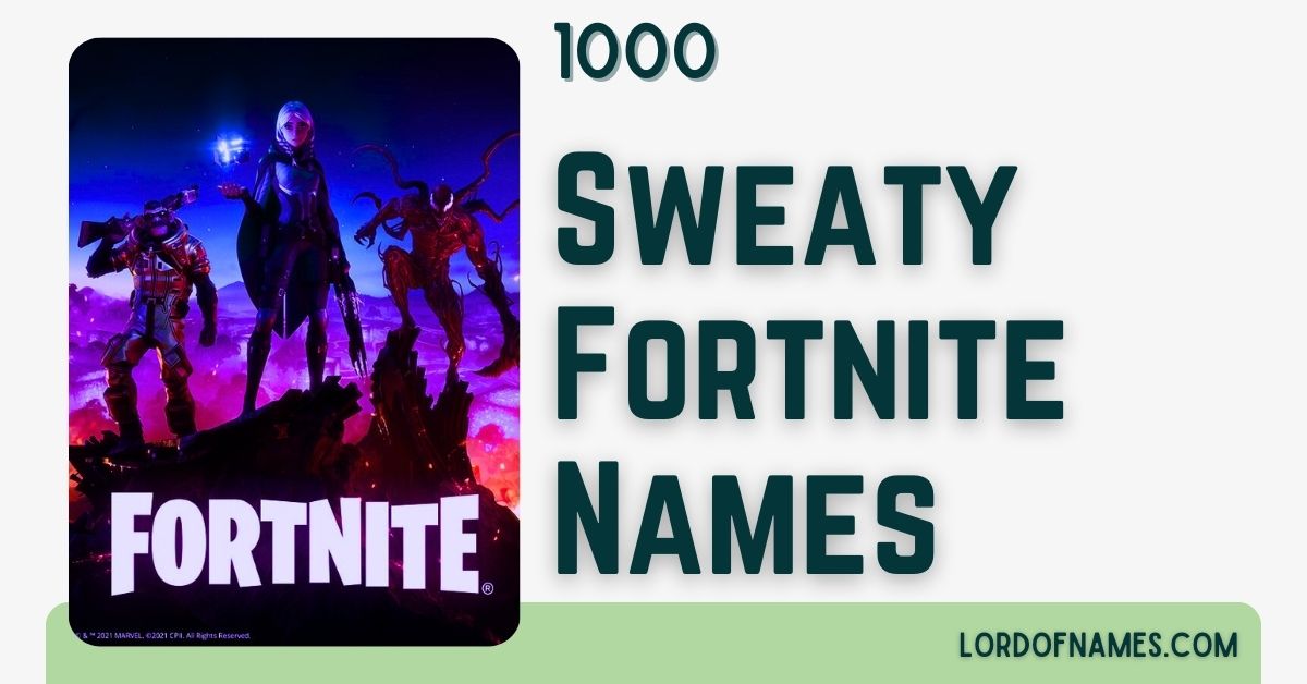 1000 Sweaty Fortnite Names Lord Of Names 1000 Sweaty Fortnite Names Lord Of Names