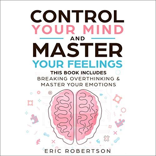 Master Your Emotions A Practical Guide To Control Your Mind Master Your Emotions A Practical Guide To Control Your Mind