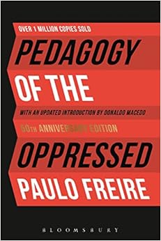 Pedagogy Of The Oppressed 50Th Anniversary Edition Paulo Freire Pedagogy Of The Oppressed 50Th Anniversary Edition Paulo Freire