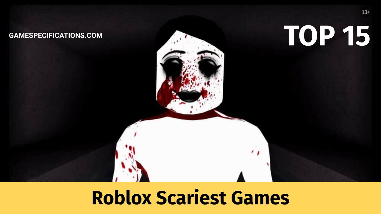 Top 10 Scariest Roblox Games to Play in 2023
