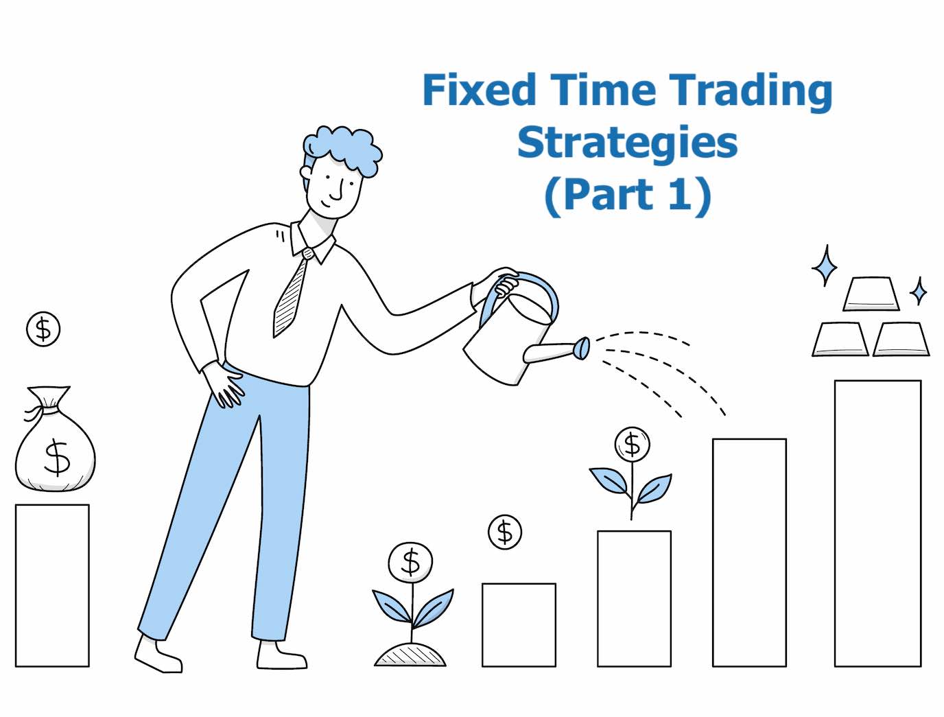 The Best Fixed Time Trading Strategies For Beginners Part 1 Official The Best Fixed Time Trading Strategies For Beginners Part 1 Official