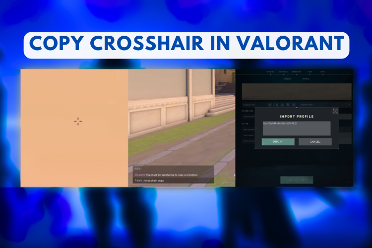 How to Copy Crosshairs in Valorant: Quick Guide