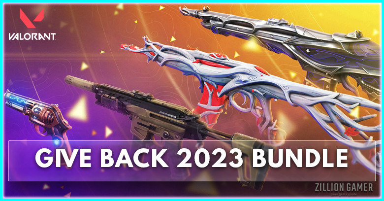 Valorant Give Back Bundle 2023 Price Release Date Skins And More Valorant Give Back Bundle 2023 Price Release Date Skins And More
